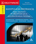 Manipulacja informacją. Public relations w organizacjach szczególnego ryzyka - ebook