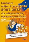 Fundusze unijne i europejskie 2007-2013 dla mieszkańców obszarów wiejskich - ebook