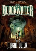 Magia i ogień. Tom II. Blackwater - ebook