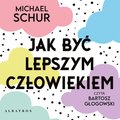 Jak być lepszym człowiekiem. Poszukiwanie prostych odpowiedzi na trudne moralnie pytania - audiobook