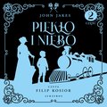 Piekło i niebo. Część 2 - audiobook