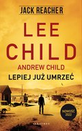 Jack Reacher. Lepiej już umrzeć - ebook