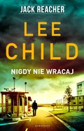 Jack Reacher. Nigdy nie wracaj - ebook