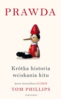 Prawda. Krótka historia wciskania kitu - ebook