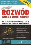 Rozwód. Walka o dzieci i majątek. Prawdziwe historie, wnioski, opinie, porady... - ebook