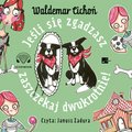 Jeśli się zgadzasz, zaszczekaj dwukrotnie! - audiobook