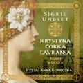 Krystyna córka Lavransa. Wianek - audiobook