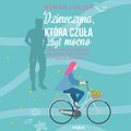 Dziewczyna, która czuła zbyt mocno - audiobook