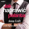 Jak naprawić palanta. Instrukcja w 10 krokach - audiobook