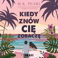 Kiedy znów cię zobaczę - audiobook