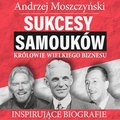 Sukcesy samouków - Królowie wielkiego biznesu - audiobook