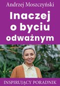 Inaczej o byciu odważnym - ebook