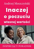 Inaczej o poczuciu własnej wartości - ebook