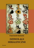 Dziwolągi heraldyczne - ebook