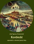 Kordecki. Opowieść o obronie Jasnej Góry - ebook