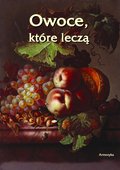 Owoce, które leczą - ebook