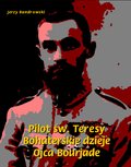 Pilot św. Teresy. Bohaterskie dzieje Ojca Bourjade - ebook