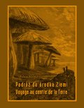 Podróż do środka Ziemi. Voyage au centre de la Terre - ebook