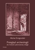 Przegląd archeologii do historii pierwotnej religii - ebook