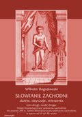 Słowianie Zachodni: dzieje, obyczaje, wierzenia, tom drugi, część druga: Dzieje Słowiańszczyzny północno-zachodniej do połowy XIII wieku Ustrój Słowiańszczyzny północno-zachodniej w epoce od VI do XII wieku - ebook