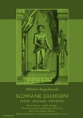 Słowianie Zachodni: dzieje, obyczaje, wierzenia, tom trzeci, część druga: Słowiańszczyzna północno-zachodnia od VI do połowy XIII wieku. Dzieje polityczne i stosunki zewnętrzne w X w. - ebook