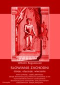 Słowianie Zachodni: dzieje, obyczaje, wierzenia, tom czwarty, część pierwsza: Dzieje Słowiańszczyzny Północno-Zachodniej aż do wynarodowienia Słowian zaodrzańskich. Słowiańszczyzna zaodrzańska pod panowaniem cudzoziemców. Dzieje polityczne 1172-1250. - ebook