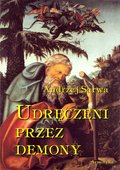 Udręczeni przez demony. Opowieści o szatańskim zniewoleniu - ebook