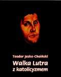 Walka Lutra z katolicyzmem - ebook