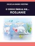 Z czego śmieją się... Rosjanie - ebook