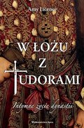 W łożu z Tudorami. Intymne życie dynastii - ebook