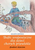 Bajki terapeutyczne dla dzieci chorych przewlekle. Studenci dzieciom - ebook