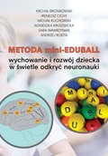 Metoda mini-EduBall. Wychowanie i rozwój dziecka w świetle odkryć neuronauki - ebook