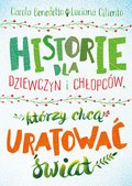 Historie dla dziewczyn i chłopców, którzy chcą uratować świat - ebook