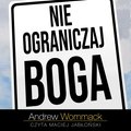 Nie ograniczaj Boga - audiobook