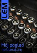 Mój pogląd na literaturę - ebook