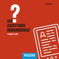 Jak asertywnie komunikować? - ebook