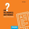 Jak się mądrze motywować? - ebook