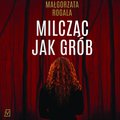 Milcząc jak grób - audiobook