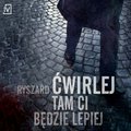 Tam ci będzie lepiej - audiobook