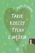 Takie rzeczy tylko z mężem - ebook