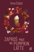 Zaproś mnie na pumpkin latte - ebook