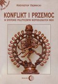 Konflikt i przemoc w systemie politycznym niepodległych Indii - ebook