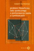 Problem filozoficzny ładu społecznego a porównawcza nauka o cywilizacjach - ebook