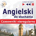 Angielski do słuchania. Czasowniki nieregularne część 2 - audio kurs