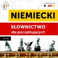 Niemiecki. Słownictwo dla początkujących - Słuchaj & Ucz się (Poziom A1 - A2) - audiobook