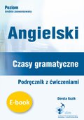 Angielski. Czasy gramatyczne. Podręcznik z ćwiczeniami  - ebook