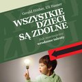 Wszystkie dzieci są zdolne. Jak marnujemy wrodzone talenty - audiobook