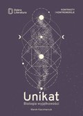 Unikat. Biologia wyjątkowości - ebook