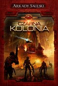 Kroniki Czerwonej Kompanii. Tom 1. Czarna kolonia - ebook