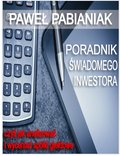 Poradnik Świadomego Inwestora czyli jak analizować i wyceniać spółki giełdowe - ebook